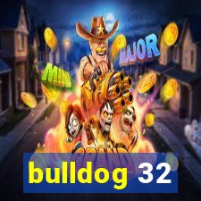 bulldog 32